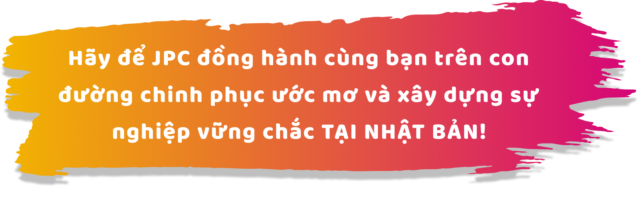 Tại sao chọn JPC?